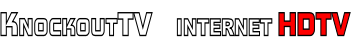 KNOCKOUTTV    INTERNET HDTV